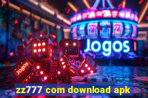 zz777 com download apk